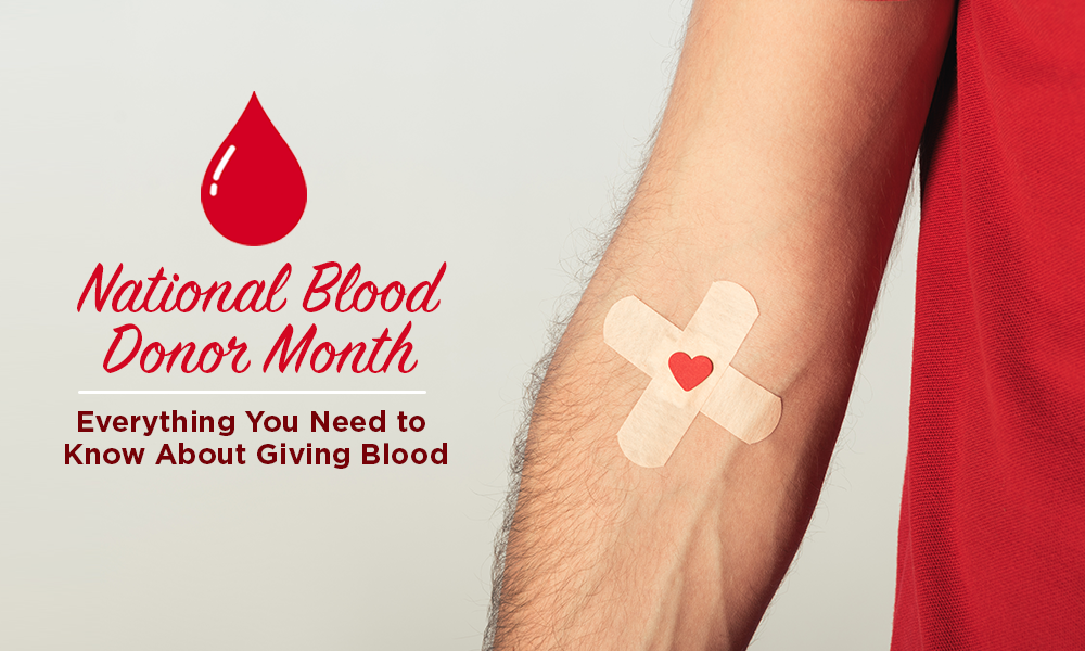 National Blood Donor Month: Everything You Need to Know About Giving Blood