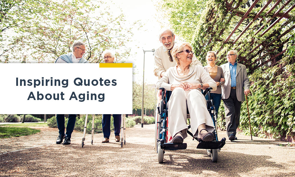 Inspiring Quotes About Aging